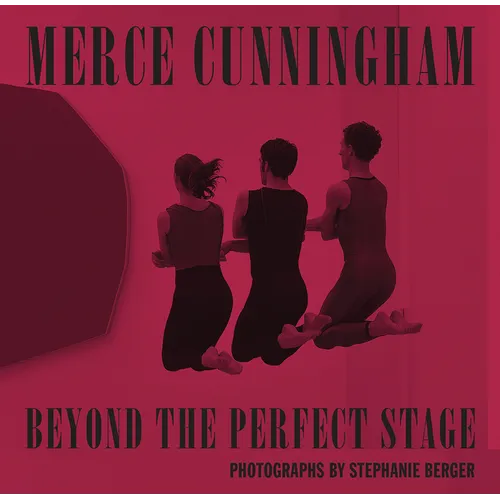 Merce Cunningham: Beyond the Perfect Stage - Hardcover