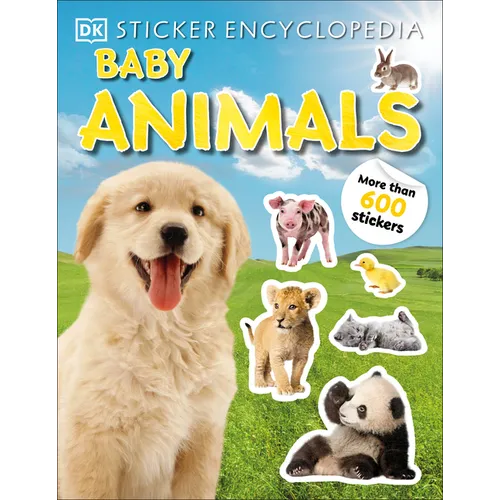 Sticker Encyclopedia Baby Animals: More Than 600 Stickers - Paperback