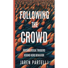 Following the Crowd: Psychological Triggers Behind Herd Behavior - Paperback