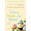 When in Doubt, Add Butter - Paperback