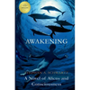 Awakening: A Novel of Aliens and Consciousness - Paperback