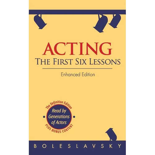 Acting: The First Six Lessons (Enhanced Edition) - Paperback