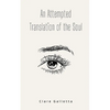 An Attempted Translation of the Soul - Paperback
