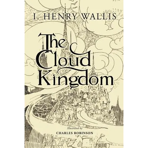 The Cloud Kingdom: Illustrated - Paperback