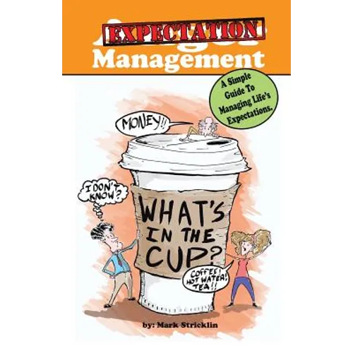 Anger Management: A Simple Guide To Managing Life's Expectations - Paperback