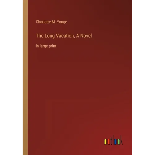 The Long Vacation; A Novel: in large print - Paperback