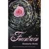 The Fountain: If You Love Something, Don't Give up on It. - Paperback