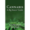 Cannabis: A Big Sisters' Guide - Paperback