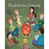 Elizabeth Goes Camping - Paperback