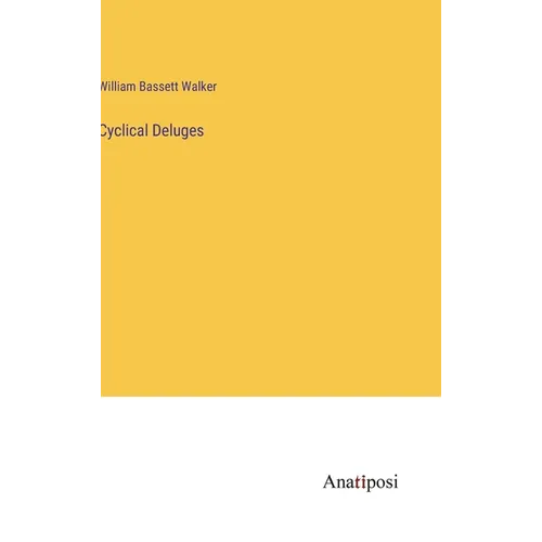 Cyclical Deluges - Hardcover