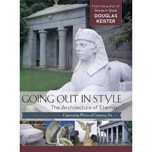 Going Out in Style: The Architecture of Eternity - Hardcover