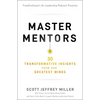 Master Mentors: 30 Transformative Insights from Our Greatest Minds - Paperback