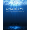 My Deepest Me - Paperback
