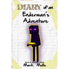 Diary of an Enderman's Adventure (Book 2): Saving A Slime - Paperback