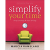 Simplify Your Time: Stop Running and Start Living! - Paperback