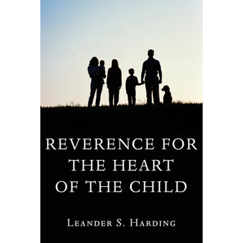 Reverence for the Heart of the Child - Paperback