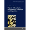 Objects of Inquiry in Philosophy of Language and Linguistics - Hardcover