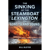 The Sinking of the Steamboat Lexington on Long Island Sound - Paperback