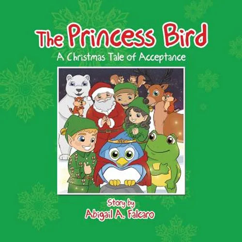 The Princess Bird: A Christmas Tale of Acceptance - Paperback