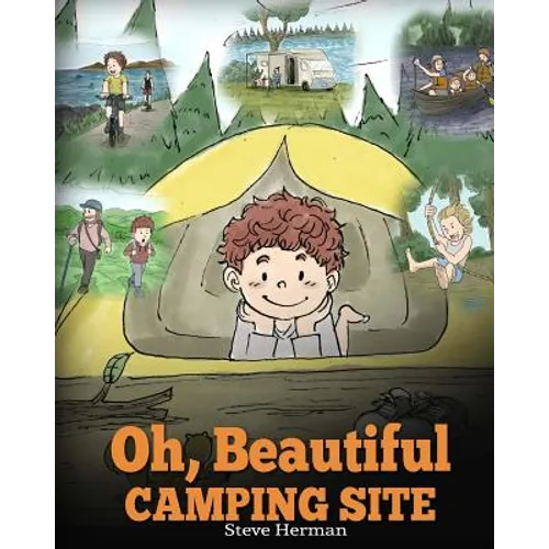 Oh, Beautiful Camping Site: Camping Book for Kids with Beautiful Illustrations. Stunning Nature Featuring RVs, Lakes, Waterfalls, Fishing, Hiking, - Paperback