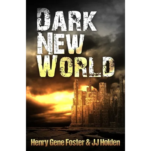 Dark New World (Dark New World, Book 1) - An EMP Survival Story - Paperback