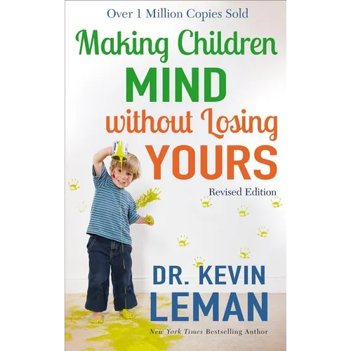 Making Children Mind Without Losing Yours - Paperback