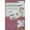 Schizophrenia: A Guide For Patients, Families and Clinicians - Paperback