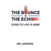 The Bounce and the Echo - Paperback