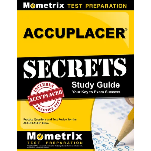 Accuplacer Secrets Study Guide: Practice Questions and Test Review for the Accuplacer Exam - Paperback
