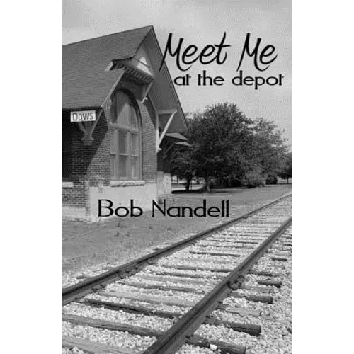Meet Me at the Depot - Paperback