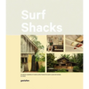 Surf Shacks: An Eclectic Compilation of Surfers' Homes from Coast to Coast - Hardcover