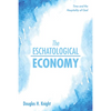 The Eschatological Economy - Paperback