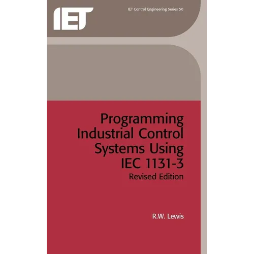 Programming Industrial Control Systems Using Iec 1131-3 - Hardcover