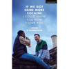 If We Got Some More Cocaine I Could Show You How I Love You - Paperback
