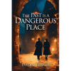 The Past Is A Dangerous Place - Paperback