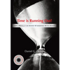 Time is Running Out!: Am I Really in Good Standing with God? - Hardcover