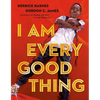 I Am Every Good Thing - Hardcover