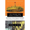 The Dreams Our Stuff Is Made of: How Science Fiction Conquered the World - Paperback