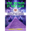 The Demon in the Ekur: Angels, Demons, Plasmas, Patristics, and Pyramids - Paperback