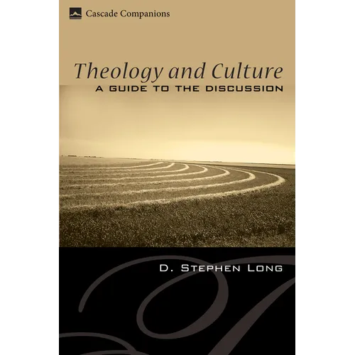 Theology and Culture: A Guide to the Discussion - Paperback