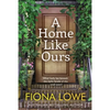 A Home Like Ours: Can three very different women save a town? - Paperback