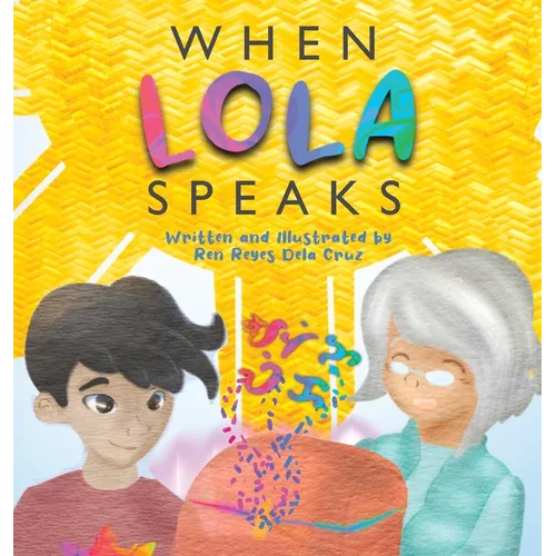 When Lola Speaks - Hardcover