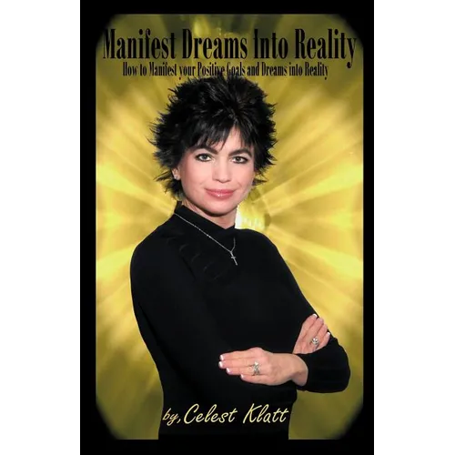 Manifest Dreams Into Reality - Paperback