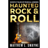 Haunted Rock & Roll: Ghostly Tales Of Musical Legends - Paperback