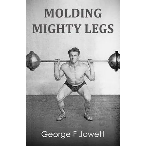 Molding Mighty Legs: (Original Version, Restored) - Paperback