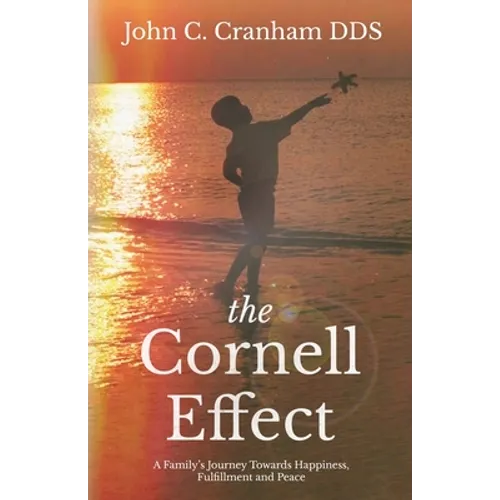 The Cornell Effect: A Family's Journey towards Happiness, Fulfillment and Peace - Paperback