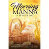 Morning Manna for Your Day: One-Year Devotional - Paperback