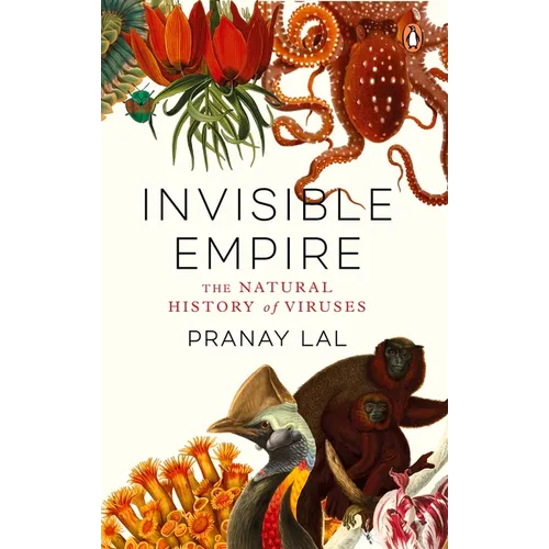 Invisible Empire: The Natural History of Viruses - Hardcover