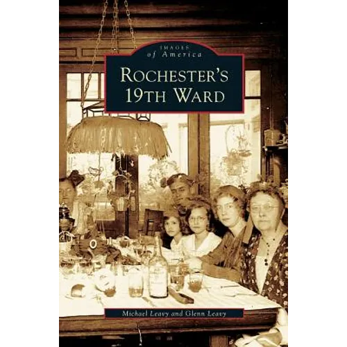 Rochester's 19th Ward - Hardcover