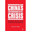 China's Environmental Crisis: An Enquiry Into the Limits of National Development: An Enquiry Into the Limits of National Development - Paperback